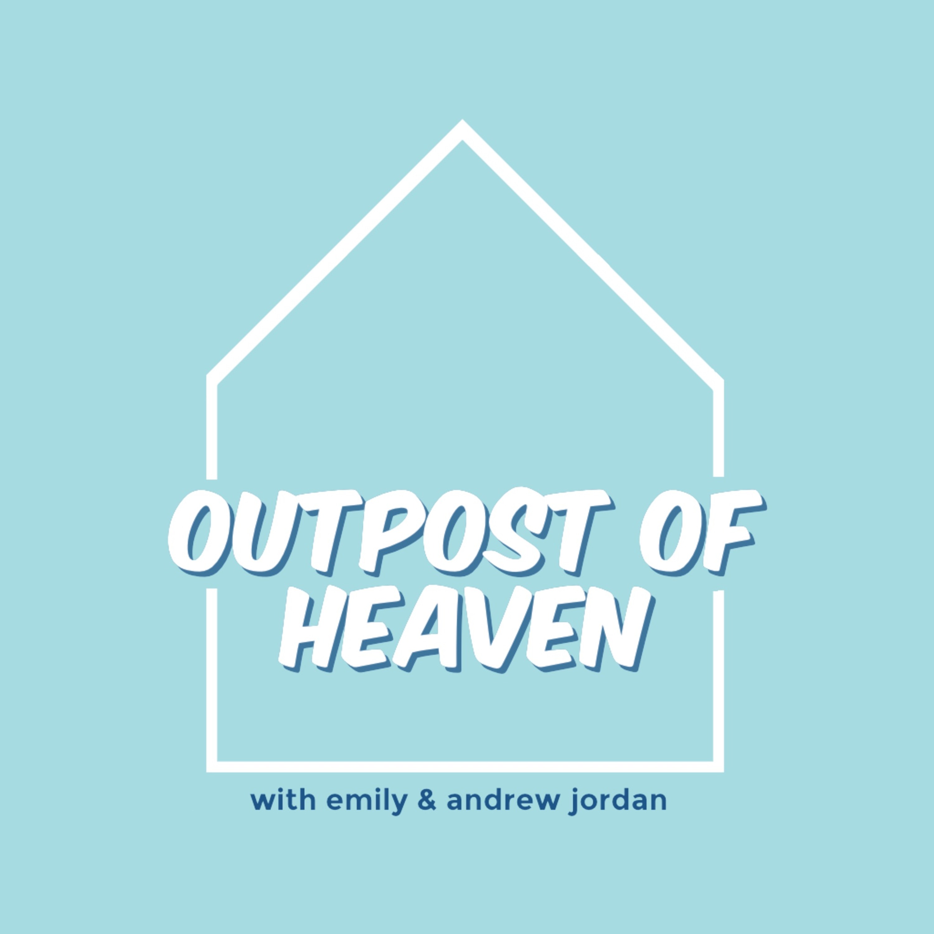 Outpost of Heaven: the podcast