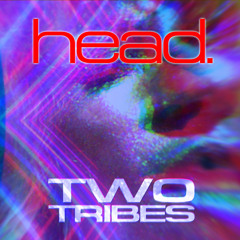 HEAD. - Two Tribes (Paurro Remix) [Ladyballs] [MI4L.com]