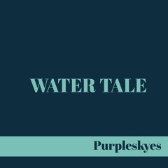 WATER TALE
