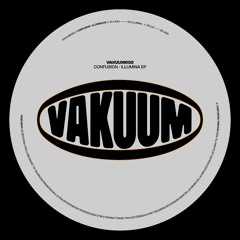 PREMIERE: Confusion - X-Ray [VAKUUM002]