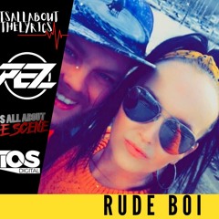 RUDE BOI - PEZ (ItsAllAboutTheLyrics edit)