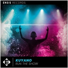 Kuyano - Run The Show (Radio Edit)
