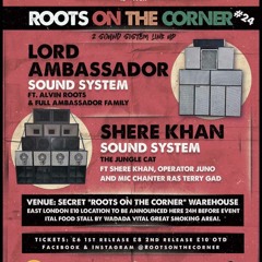 Lord Ambassador Sound System meets Shere Khan Sound System - Roots On The Corner - 10.12.2022