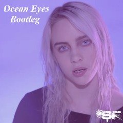 Billie Eilish - Ocean Eyes (Sam Foxx Bootleg) FREE DOWNLOAD