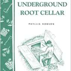 [Get] EPUB ✓ Build Your Own underground Root Cellar by Phyllis Hobson [KINDLE PDF EBO