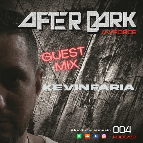 After Dark Radio 004 Guest Mix - Kevin Faria