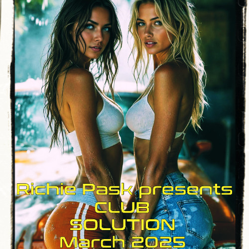Richie Pask presents Club Solution March 2025