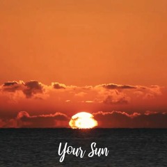 Your Sun