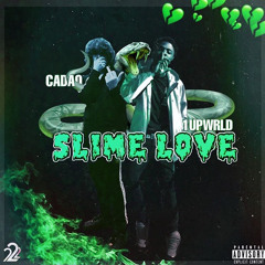Slime Love (ft. 1UP)