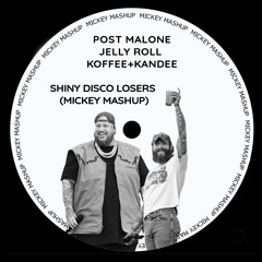 Post Malone Vs Koffee&Kandee - Shiny Disco Losers (Mickey Mashup)