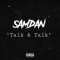 SamDan - Talk & Talk (Official Audio)