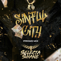 Z6 x FL PRESENTS ( SINFUL CITY PROMO MIX BY SELECTA SHANE )