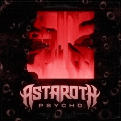 ASTAROTH - PSYCHO (FREE DOWNLOAD)