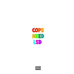 COPS NEED LSD (Prod. Bhasper)