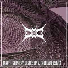 PREMIERE: Tanvi - Deem & Sieze (Truncate Remix)