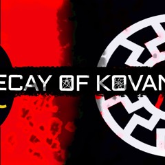 Decay of Kovania | Stories