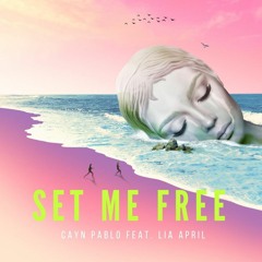 Set Me Free (feat. Lia April)