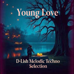 Young Love - Melodic Techno Selection