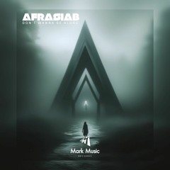 Afrasiab - Don't Wanna Be Alone