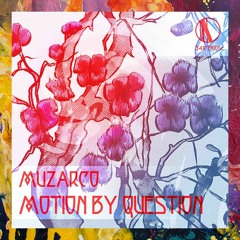PREMIERE: Muzarco — Motion By Question (Alogique & Bergsteiger Sundown Remix) [3-4-1 Cuts]