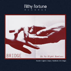 Bridge - Do Ya Right (Eric Dingus Remix)