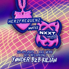 YØNDER B2B KILIÅN - HERZFREQUENZ invites NXXT @ DAS WERK (13.09.2024) SET RECORDING