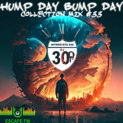 Hump Day Bump Day Collection Mix #33 - DJ 30A