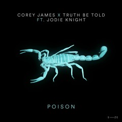 Poison | Corey James | Truth Be Told | Jodie Knight