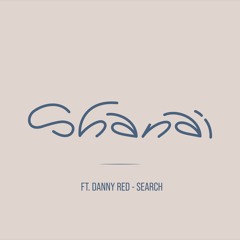 Shanai / Danny Red - Search