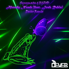 Synymata & Egzod – Already Numb (feat. Josh Rubin) (Dever Remix)