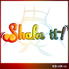 Shake It!