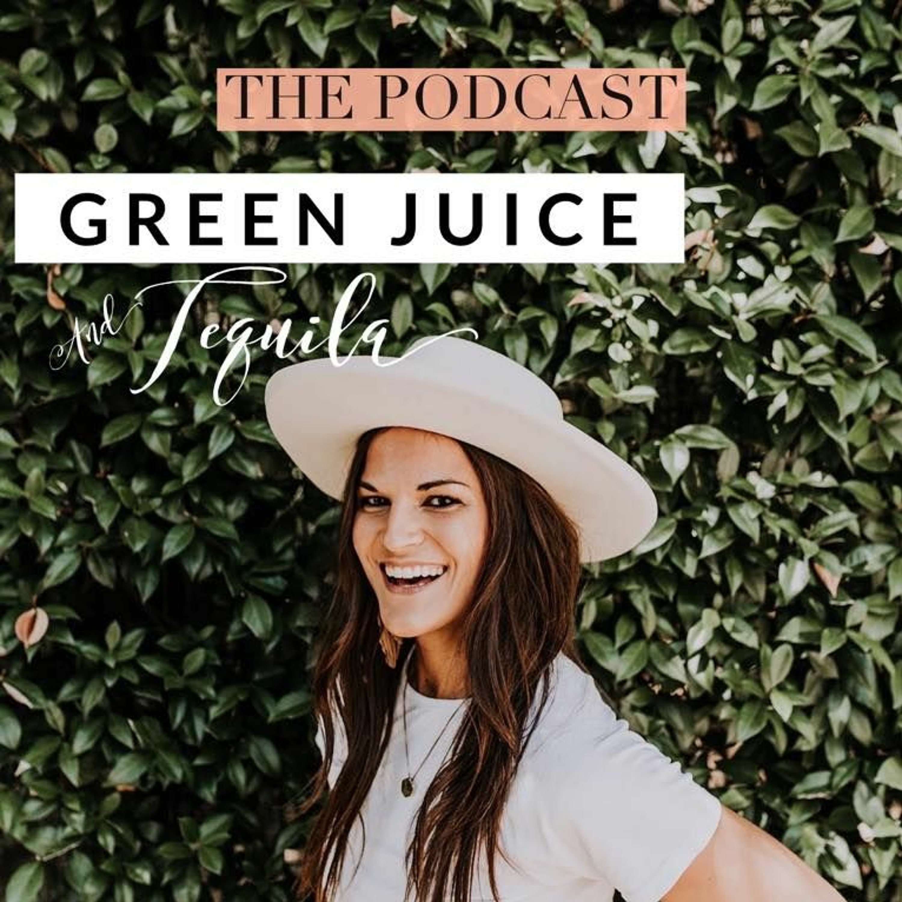 Green Juice & Tequila Podcast