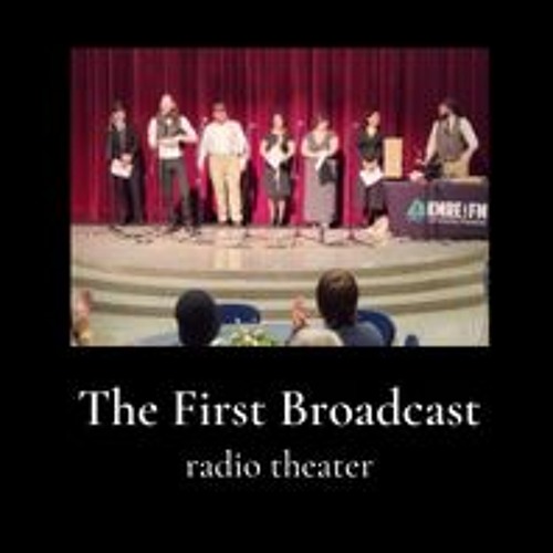 The First Broadcast
