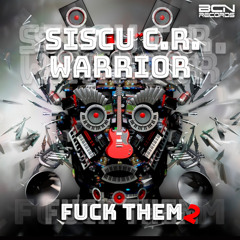 SISCU CR & WARRIOR - FUCK THEM 2