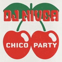 DJ Nivea - Chico Party