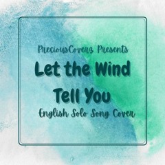 《✨LET THE WIND TELL YOU✨》[Genshin Impact Fan Song] (English Solo Cover)