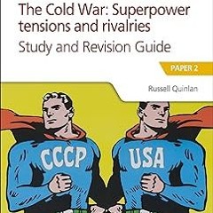 *) Access to History for the IB Diploma: The Cold War: Superpower tensions and rivalries (20th