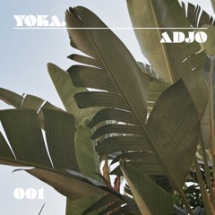 YOKA. – Ep.1 w/ADJO