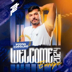 DJ PEDRO CARVALHO - WELCOME EUROPE 2024