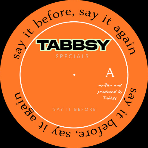 Tabbsy -  Say It Before, Say It Again - (Free Download)