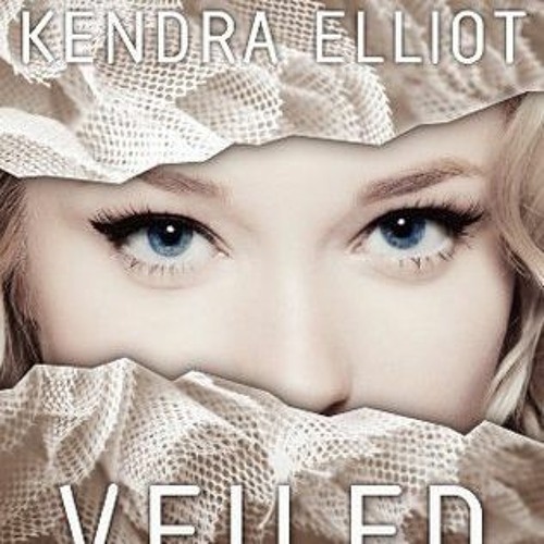 (PDF) Download Veiled BY : Kendra Elliot