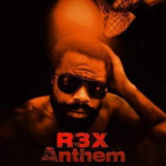 Rex Anthem (Prod. By King Coderre)