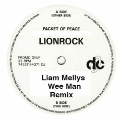 Lionrock Packet Of Peace (Liam Mellys Wee Man Remix)