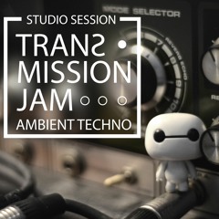 Transmission Jam # Ambient techno studio jam