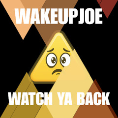 watch your back - 115 - prod wakeupjoe