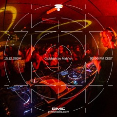 Clubbish by Mab'ish @ GIMIC - 15 December 2024
