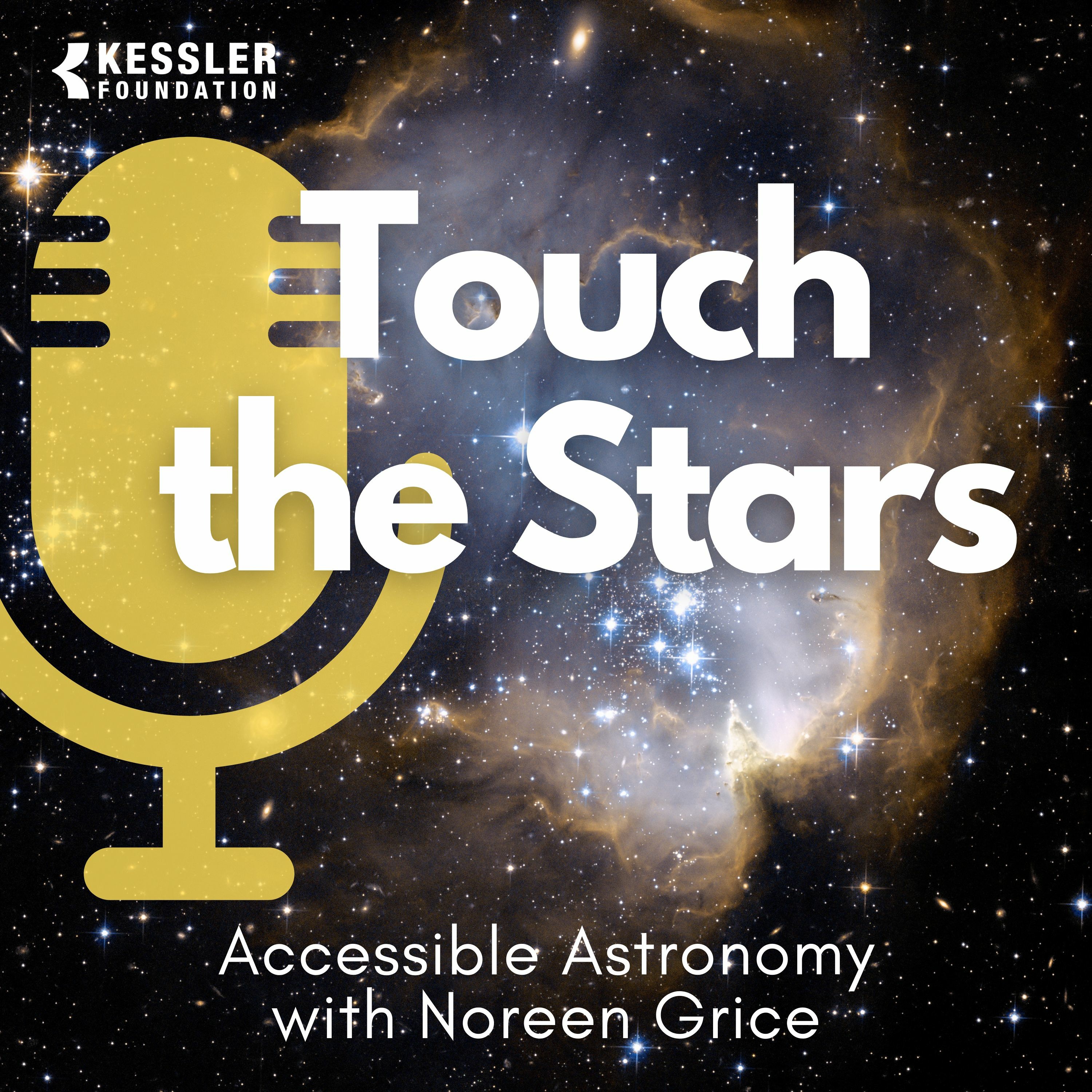 Touch the Stars - Accessible Astronomy with Noreen Grice