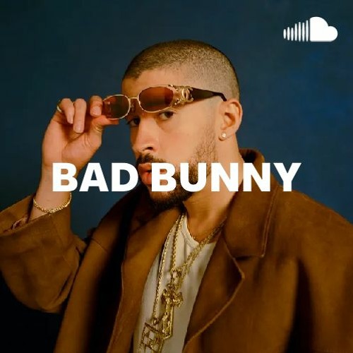 Stream Top tracks Listen to Bad Bunny Best Songs Bad Bunny Greatest