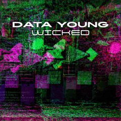 Data Young - Wicked (190)