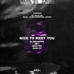 DJ MÂCHOIRE // NICE TO MEET YOU // LE MOJO // TECHNO/TRANCE